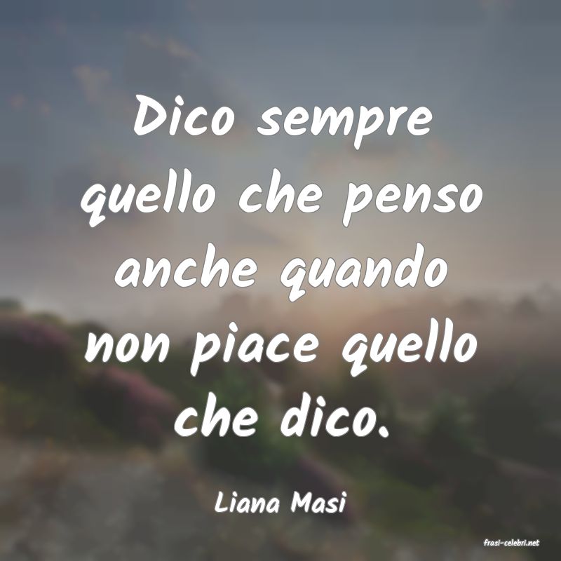 frasi di Liana Masi