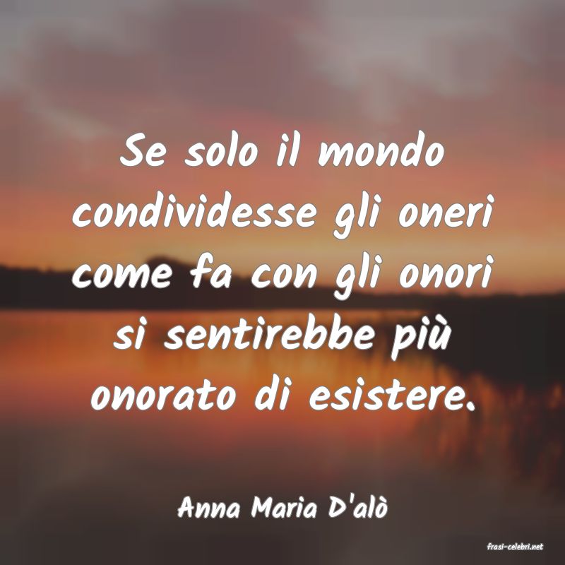 frasi di Anna Maria D'al