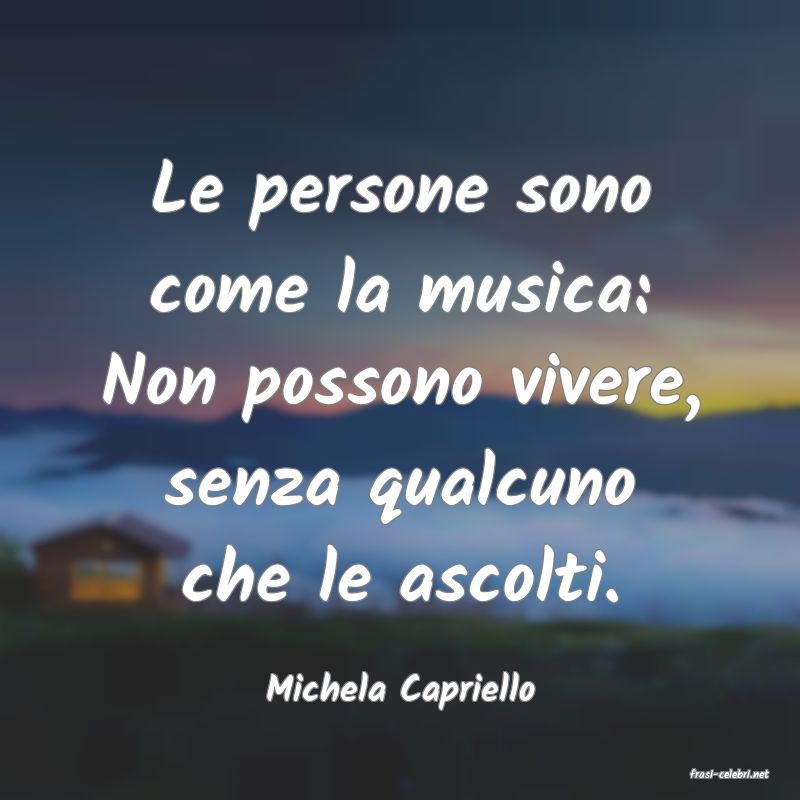 frasi di  Michela Capriello
