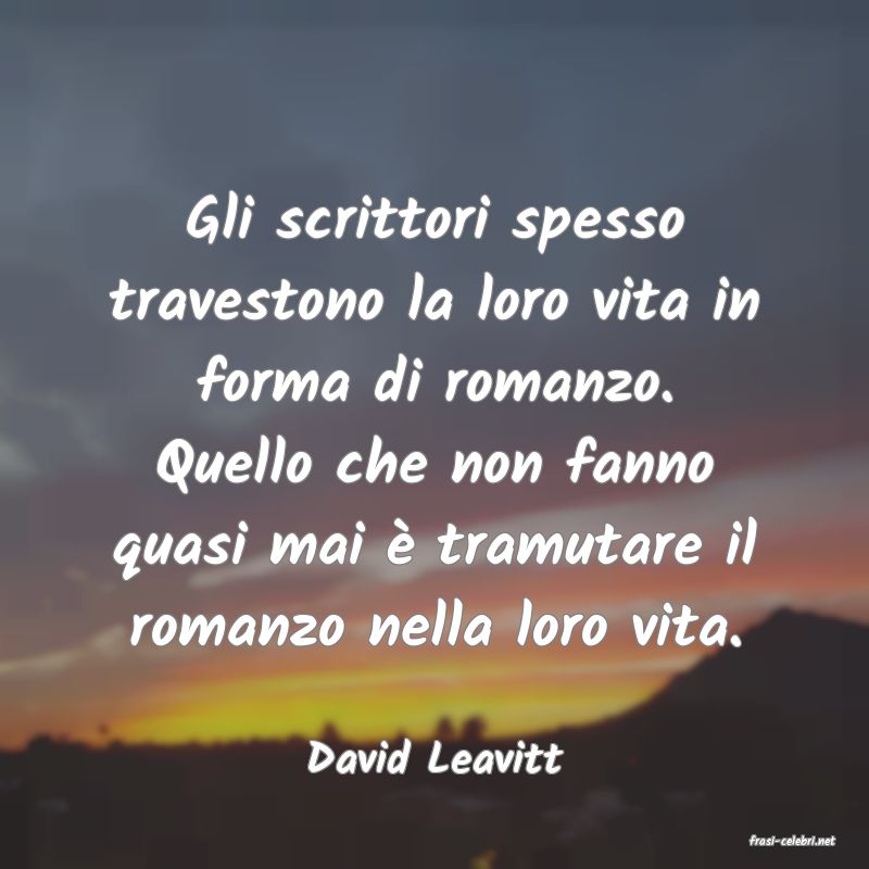 frasi di  David Leavitt
