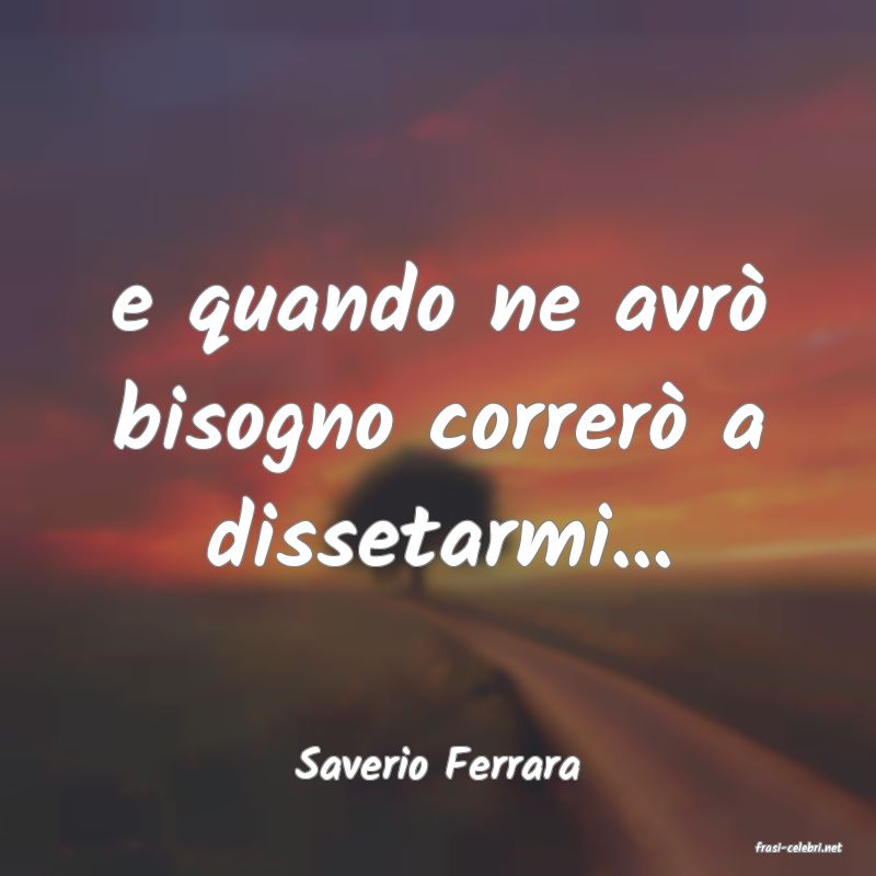 frasi di  Saverio Ferrara

