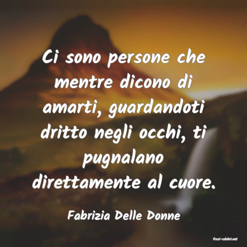 frasi di  Fabrizia Delle Donne
