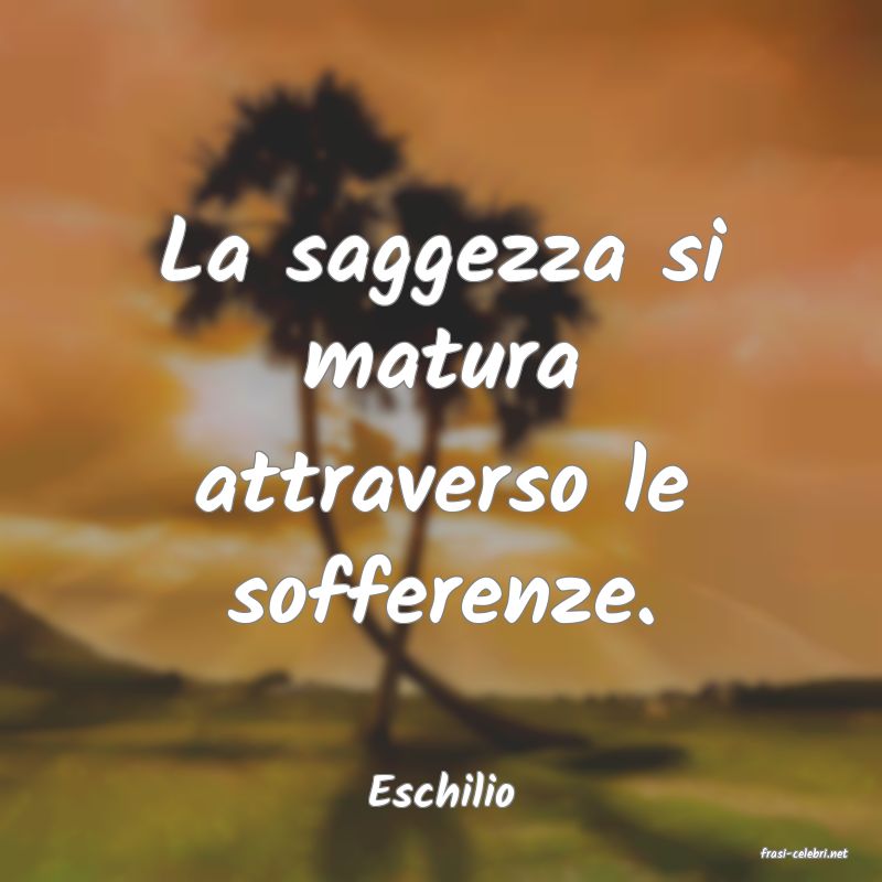 frasi di Eschilio