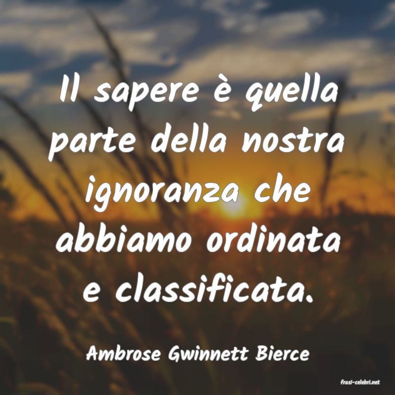 frasi di Ambrose Gwinnett Bierce