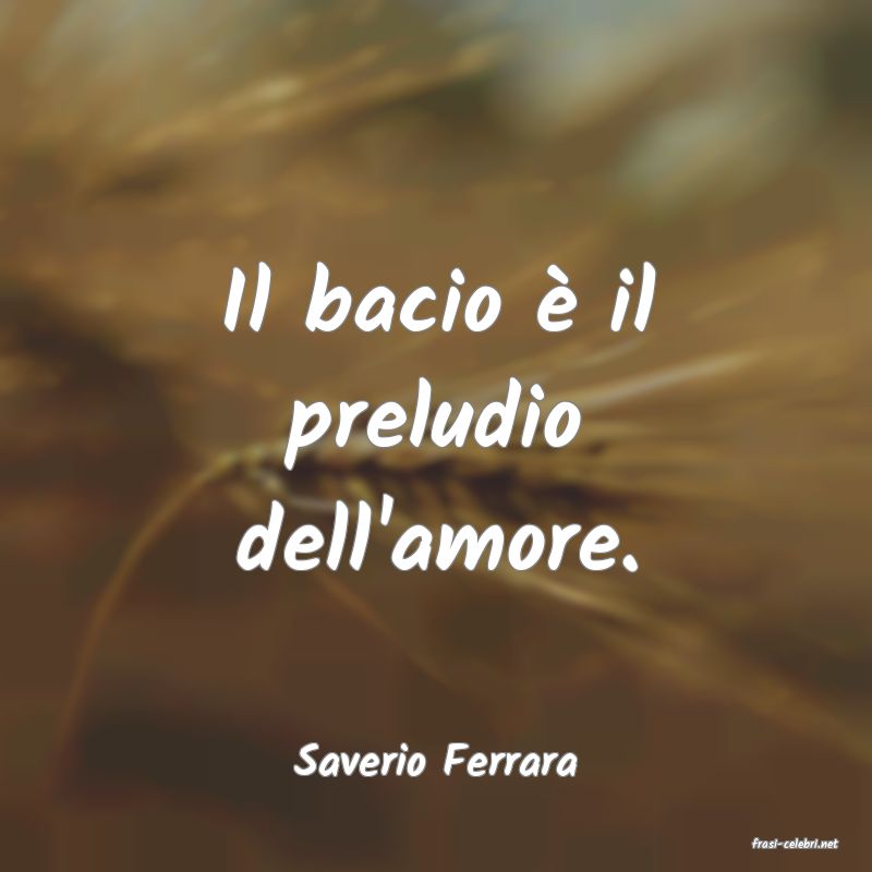 frasi di  Saverio Ferrara
