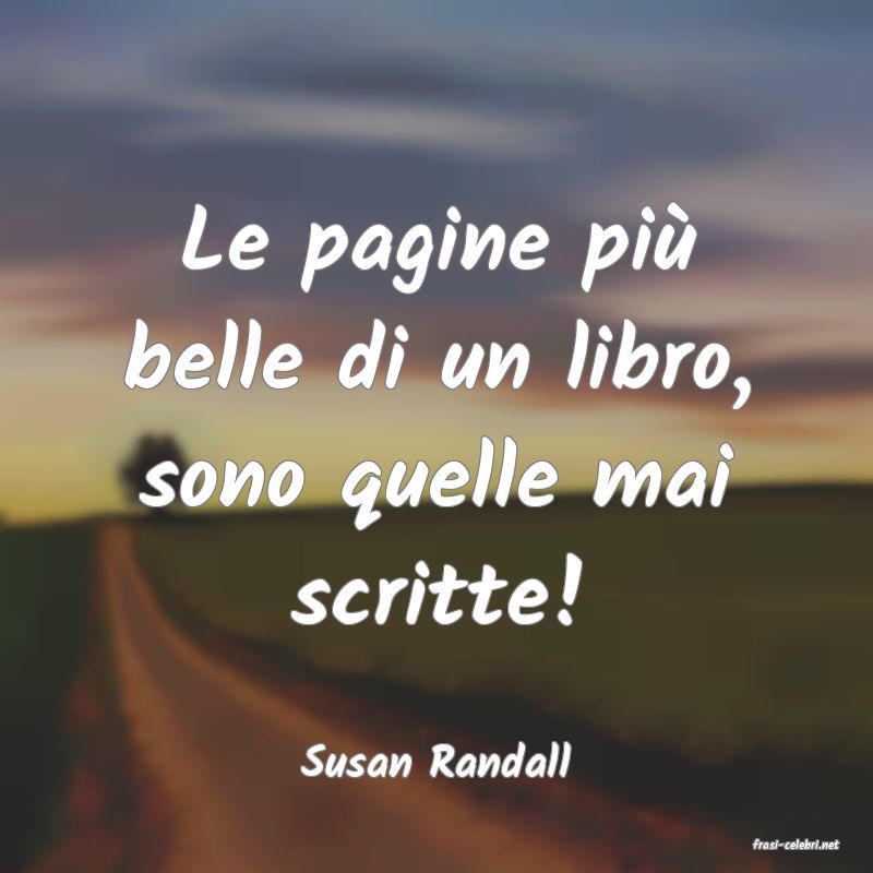 frasi di  Susan Randall
