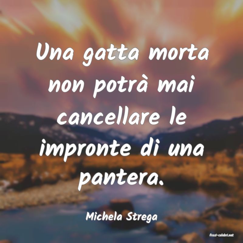 frasi di Michela Strega