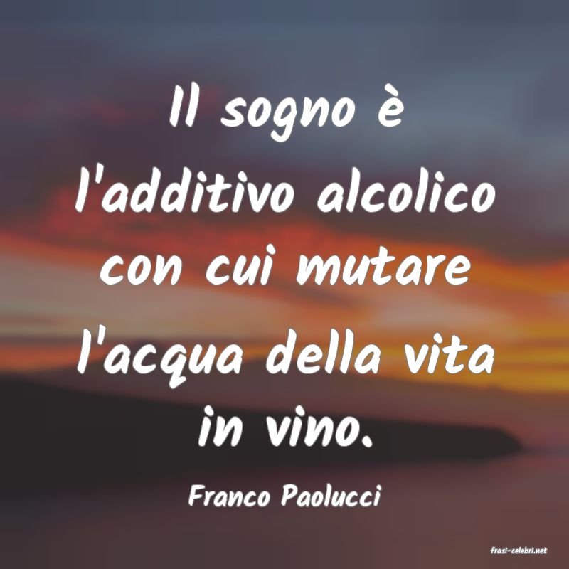 frasi di  Franco Paolucci
