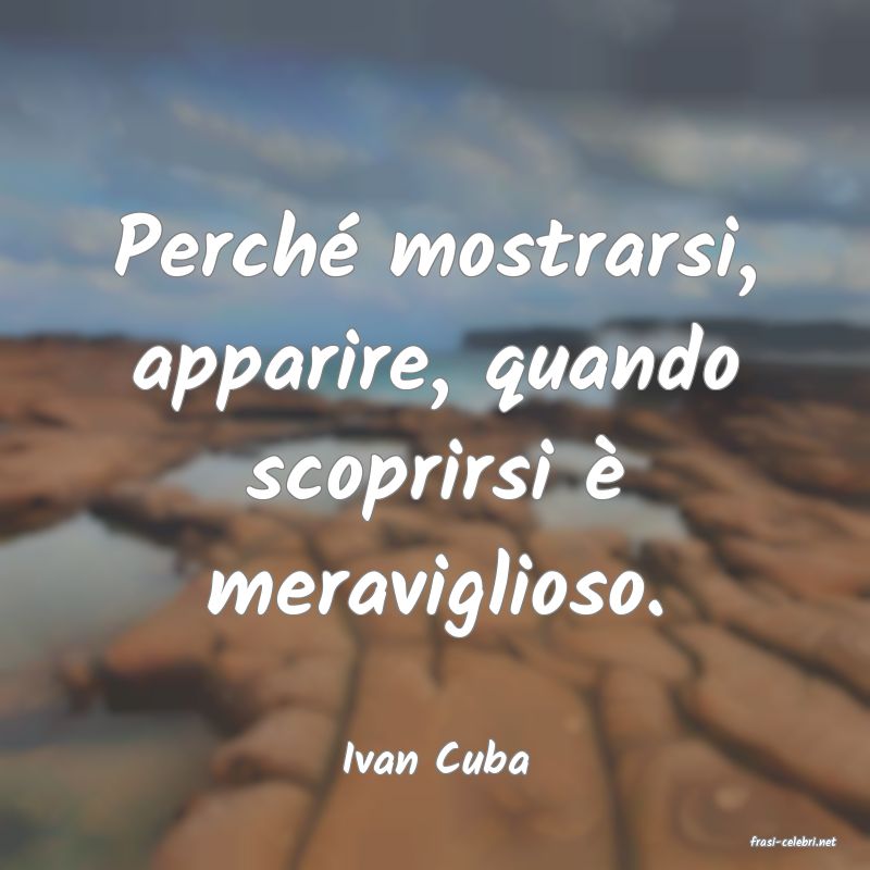 frasi di  Ivan Cuba
