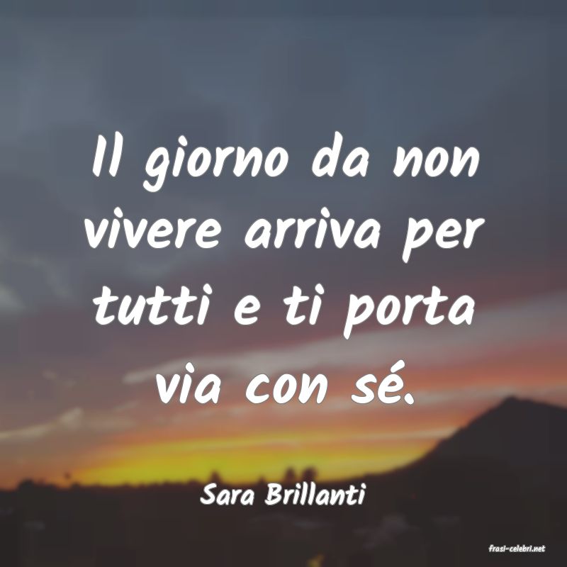 frasi di  Sara Brillanti
