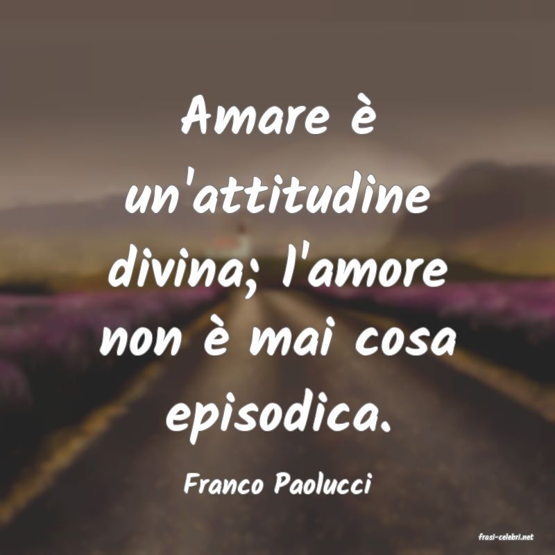 frasi di  Franco Paolucci
