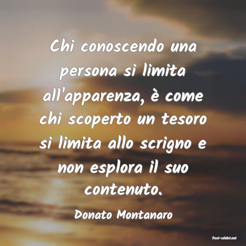 frasi di  Donato Montanaro
