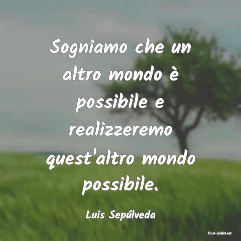 frasi di Luis Seplveda