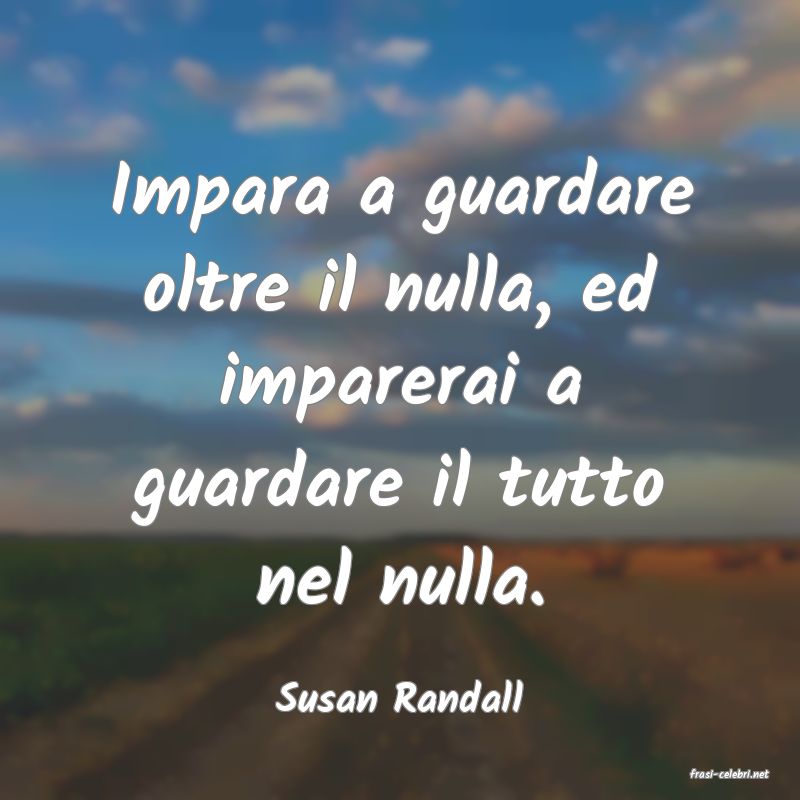 frasi di  Susan Randall
