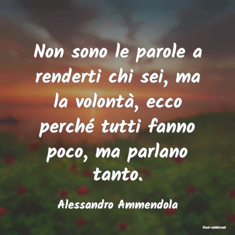frasi di  Alessandro Ammendola
