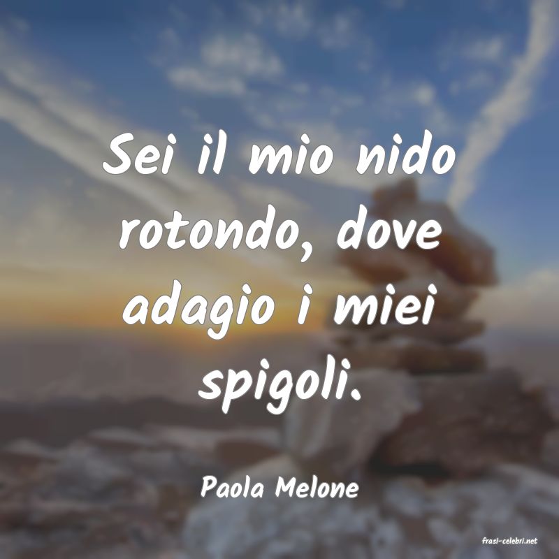 frasi di  Paola Melone
