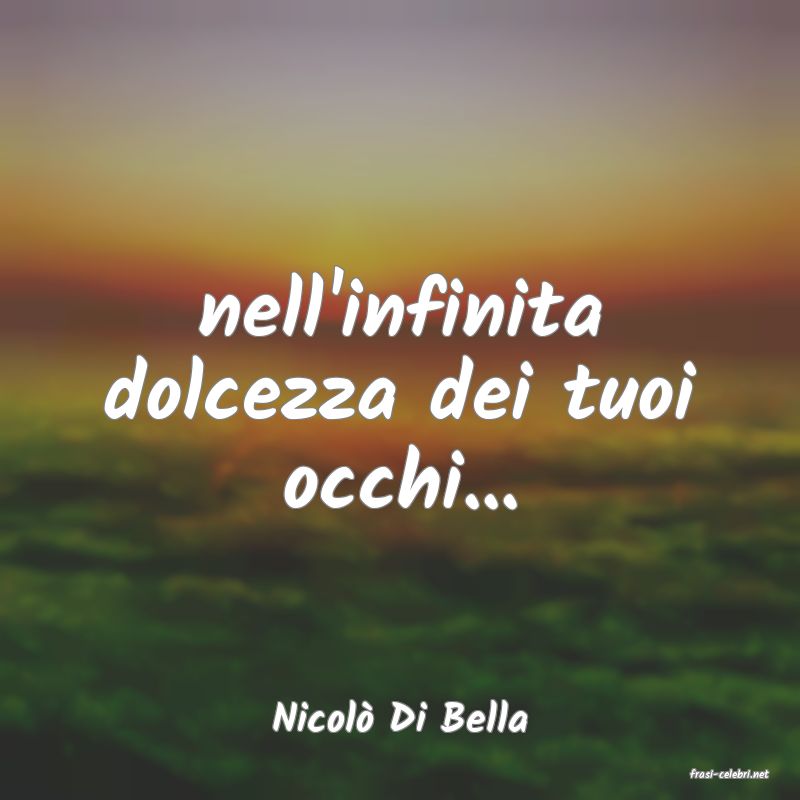 frasi di Nicol� Di Bella