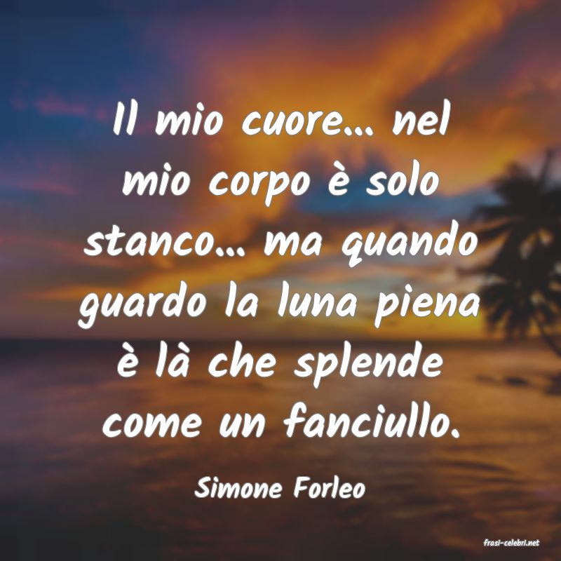 frasi di  Simone Forleo
