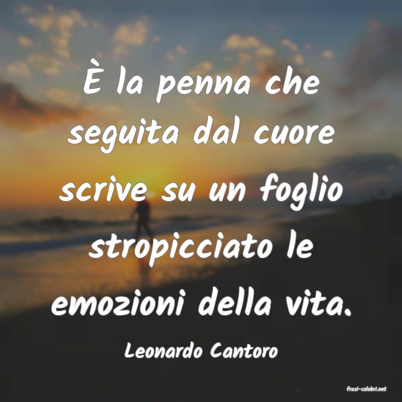 frasi di  Leonardo Cantoro
