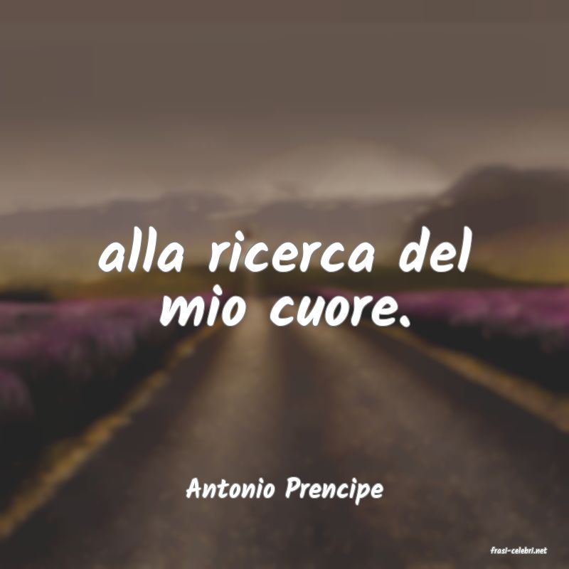 frasi di  Antonio Prencipe
