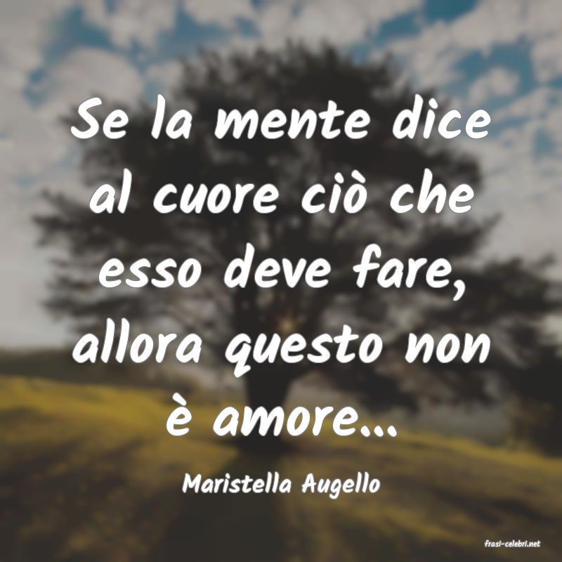 frasi di  Maristella Augello

