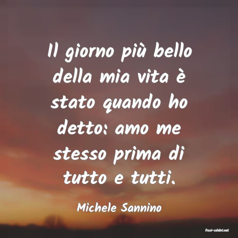 frasi di  Michele Sannino
