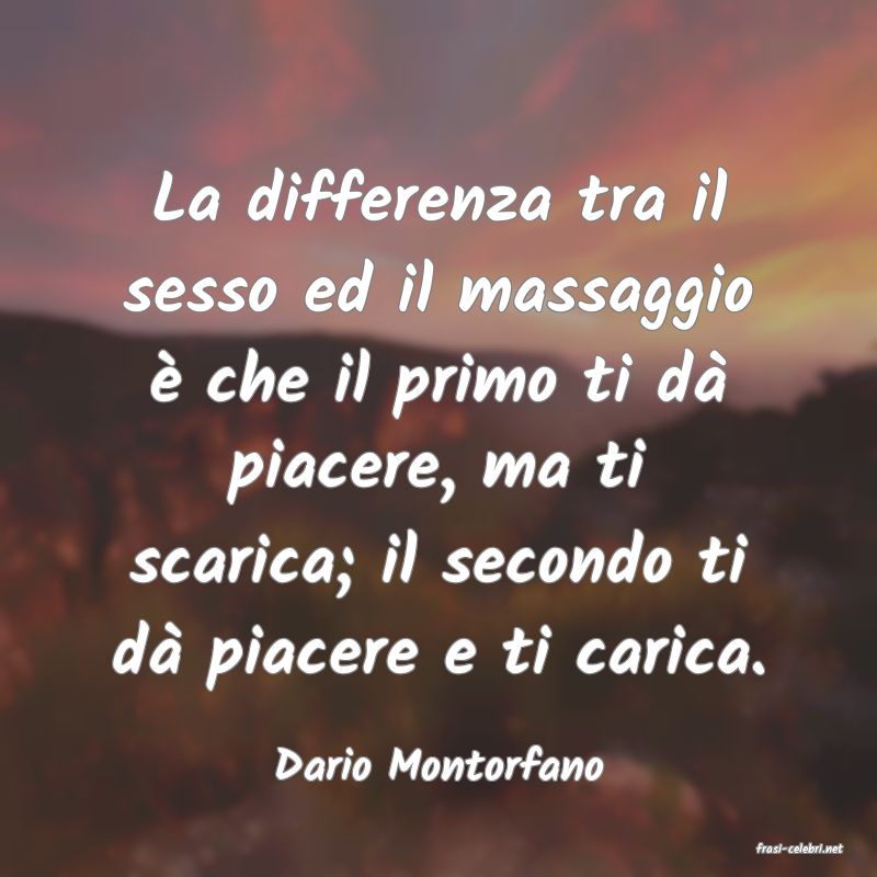frasi di  Dario Montorfano
