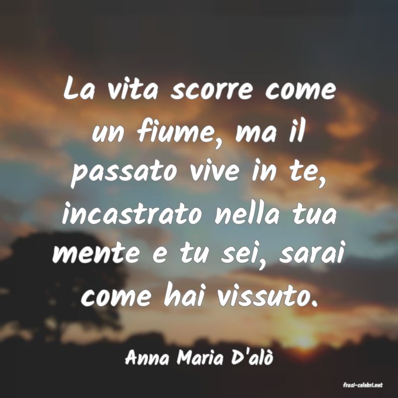 frasi di Anna Maria D'al�
