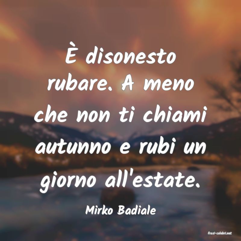 frasi di  Mirko Badiale
