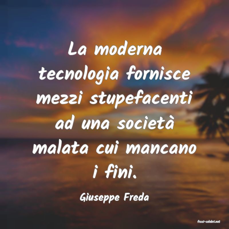 frasi di  Giuseppe Freda
