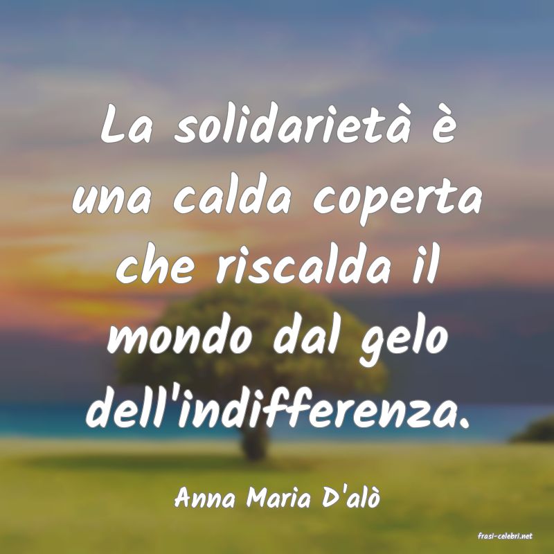frasi di Anna Maria D'al