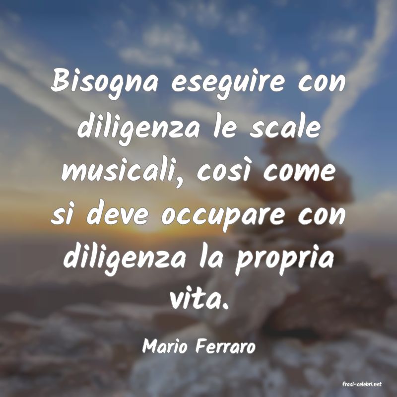 frasi di  Mario Ferraro
