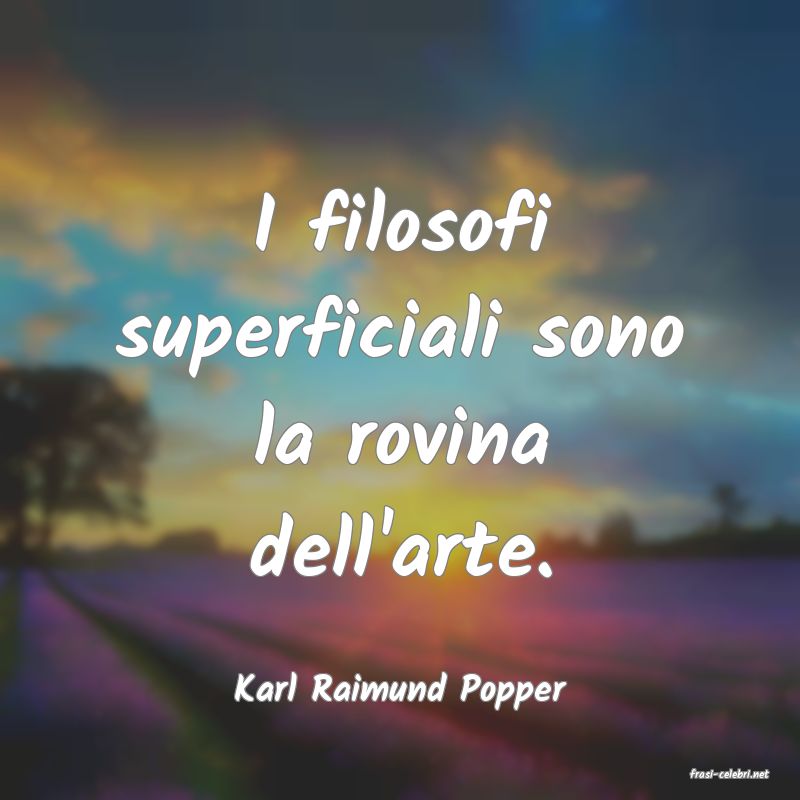 frasi di  Karl Raimund Popper
