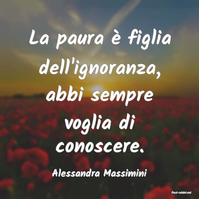 frasi di  Alessandra Massimini

