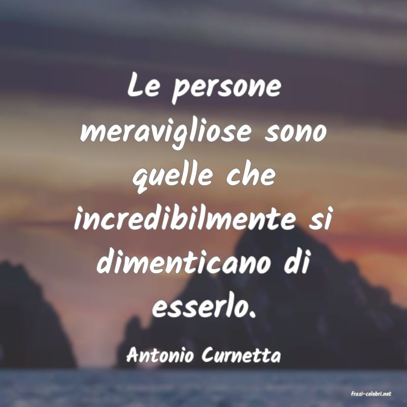 frasi di  Antonio Curnetta
