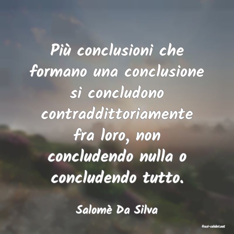 frasi di Salom Da Silva