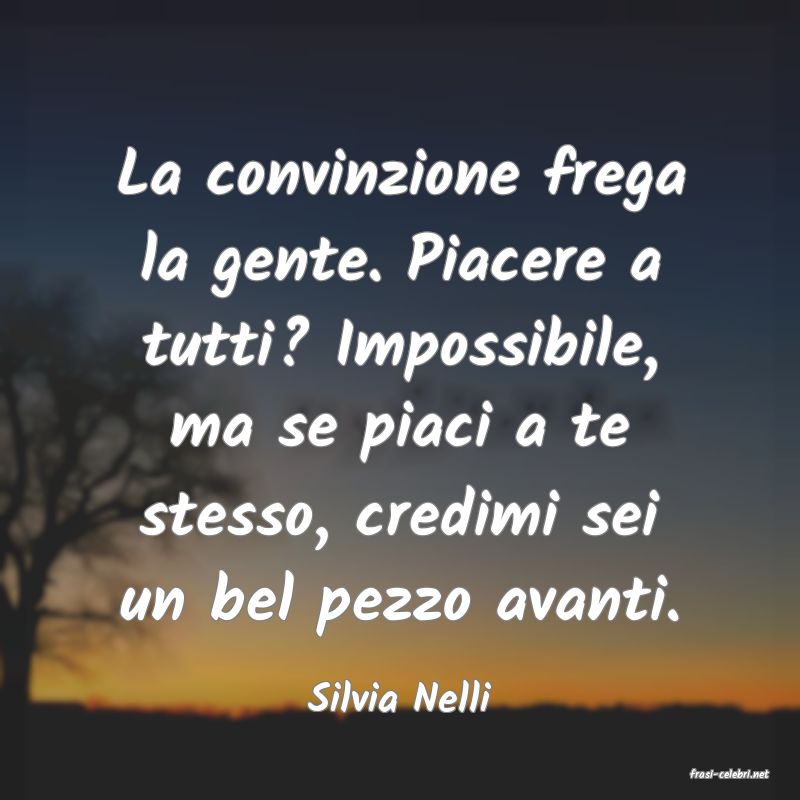 frasi di  Silvia Nelli
