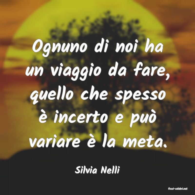 frasi di  Silvia Nelli
