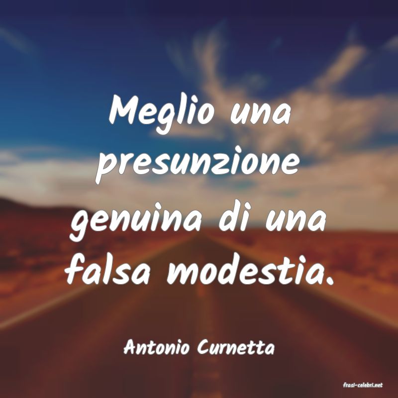 frasi di  Antonio Curnetta
