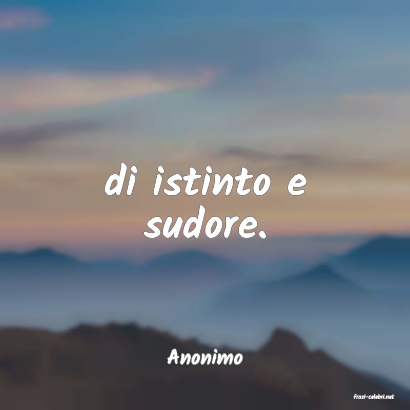 frasi di  Anonimo

