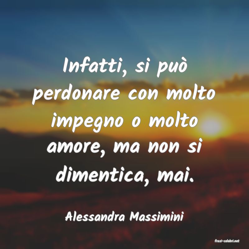 frasi di  Alessandra Massimini

