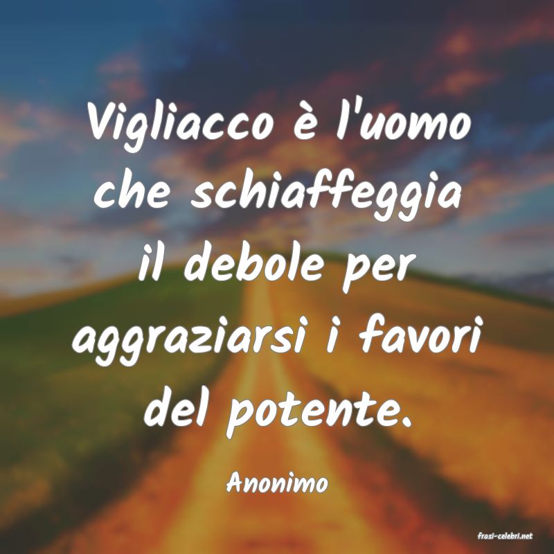 frasi di  Anonimo
