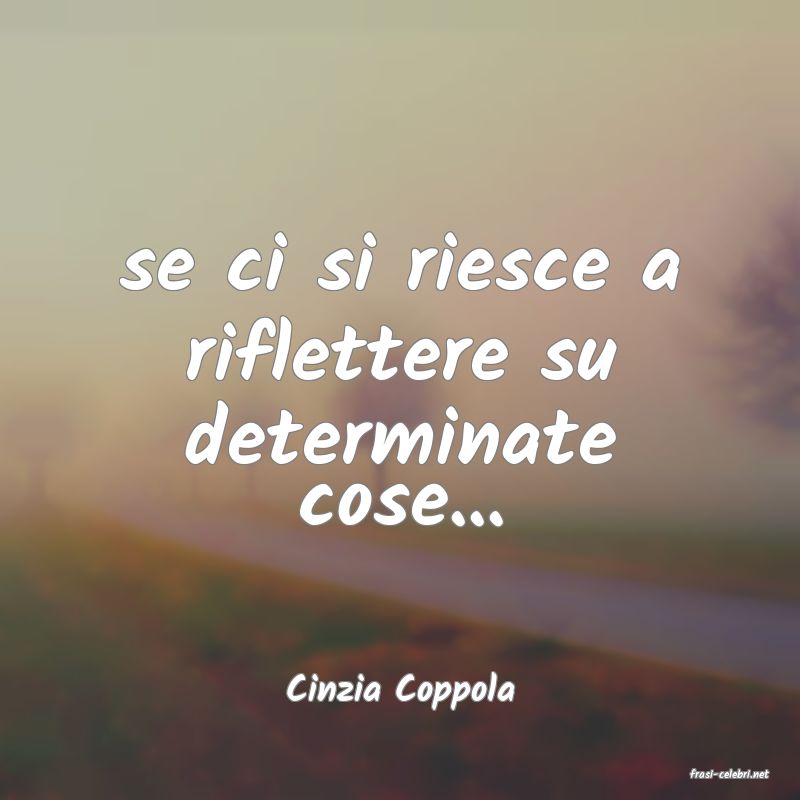 frasi di  Cinzia Coppola
