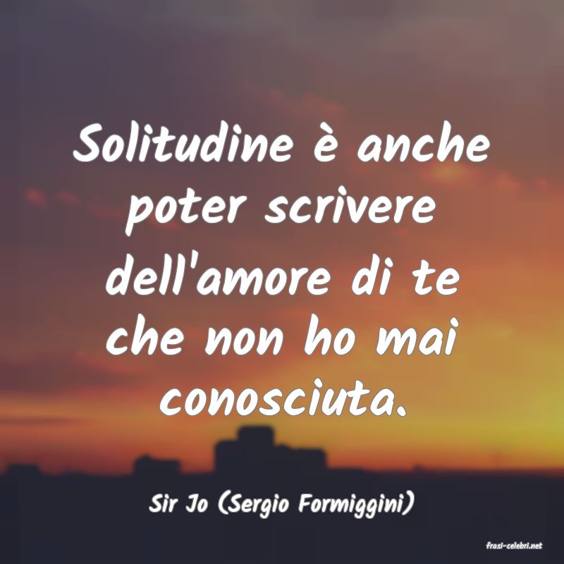 frasi di Sir Jo (Sergio Formiggini)