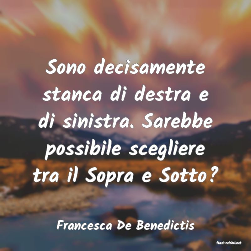 frasi di Francesca De Benedictis