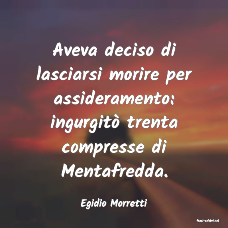 frasi di Egidio Morretti
