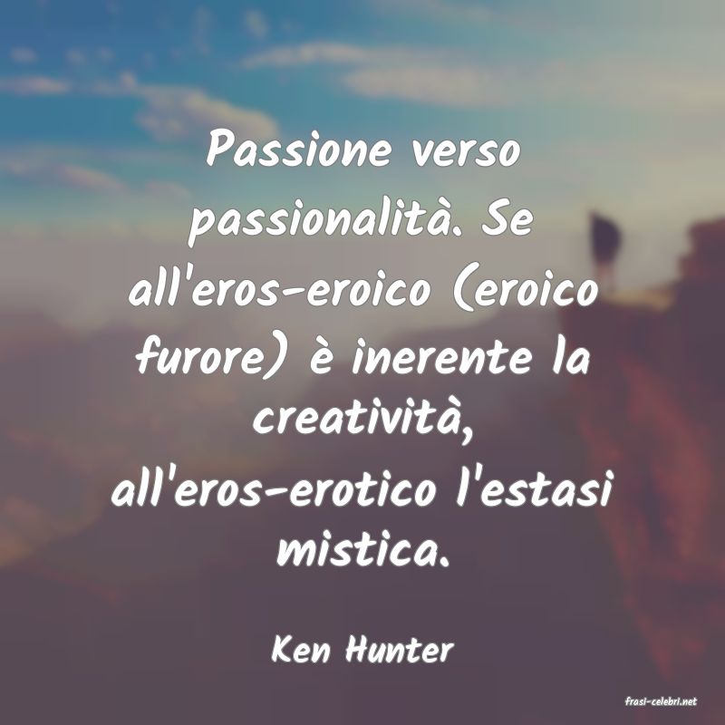 frasi di Ken Hunter