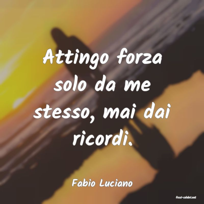 frasi di Fabio Luciano
