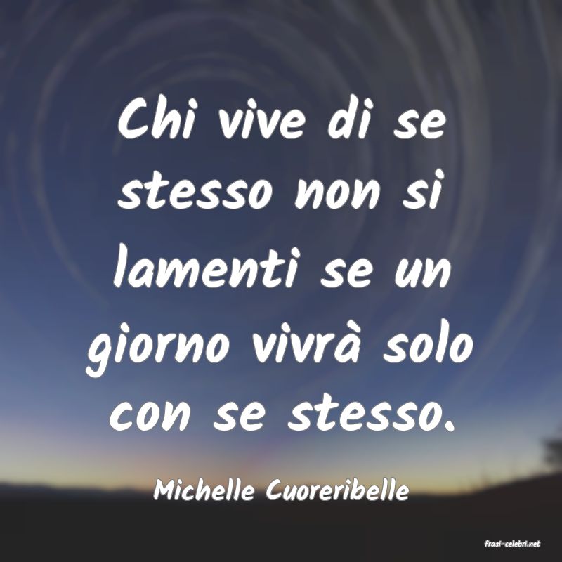 frasi di  Michelle Cuoreribelle
