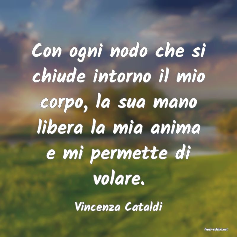 frasi di  Vincenza Cataldi
